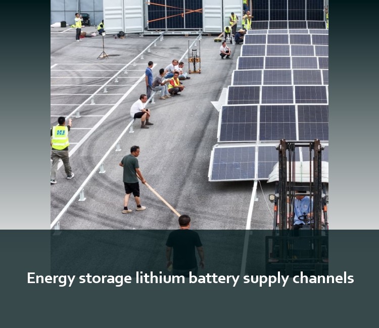 Energy storage lithium battery supply channels