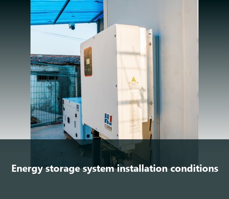 Energy storage system installation conditions