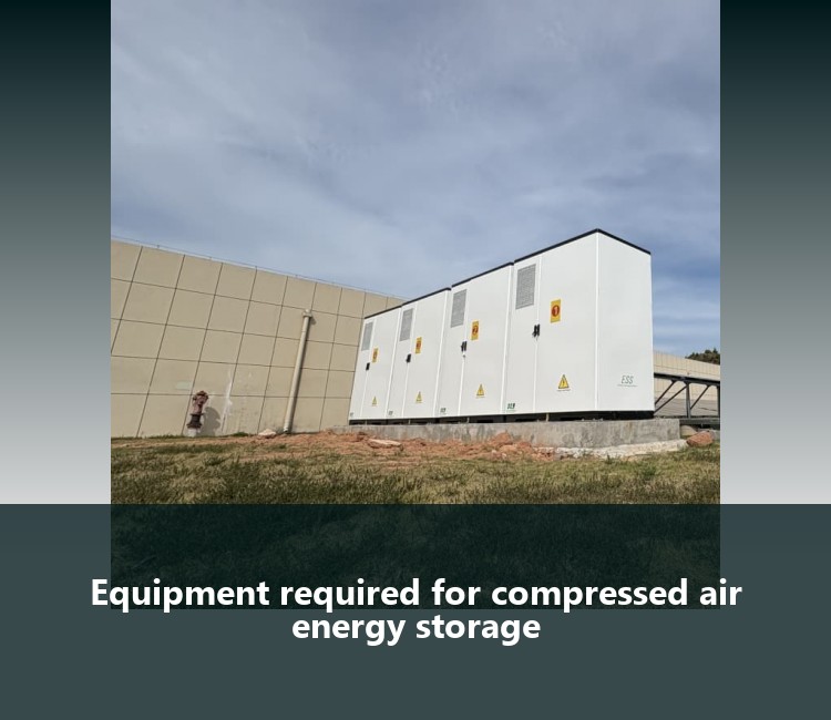 Equipment required for compressed air energy storage