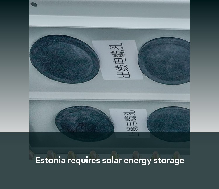 Estonia requires solar energy storage