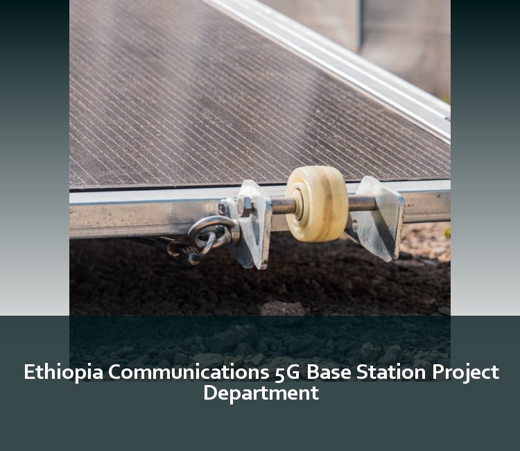 Ethiopia Communications 5G Base Station Project Department