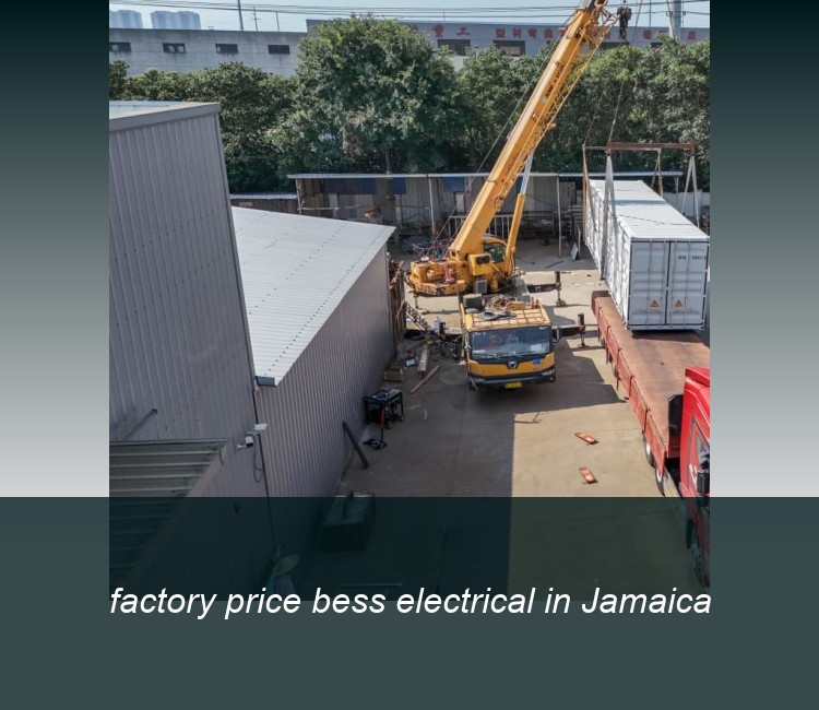 factory price bess electrical in Jamaica