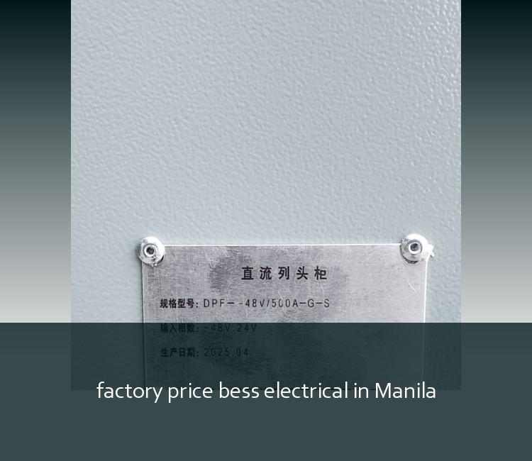 factory price bess electrical in Manila