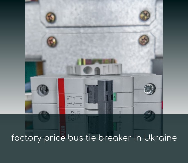 factory price bus tie breaker in Ukraine