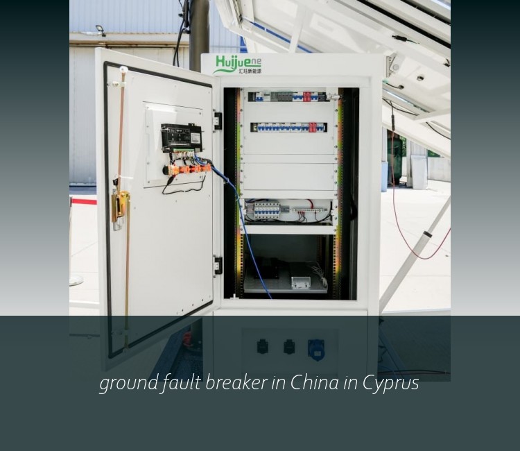 ground fault breaker in China in Cyprus