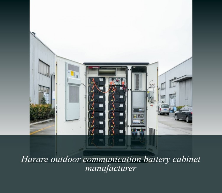 Harare outdoor communication battery cabinet manufacturer