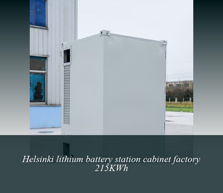 Helsinki lithium battery station cabinet factory 215KWh