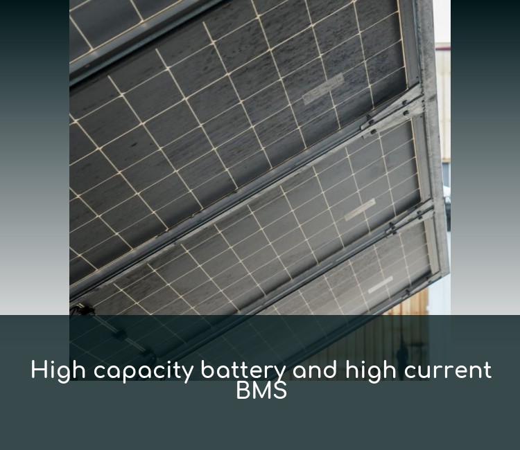 High capacity battery and high current BMS