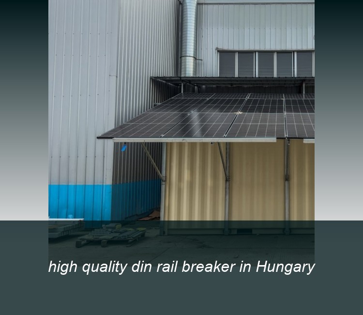 high quality din rail breaker in Hungary
