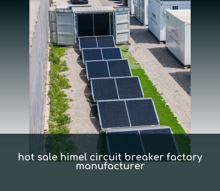 hot sale himel circuit breaker factory manufacturer