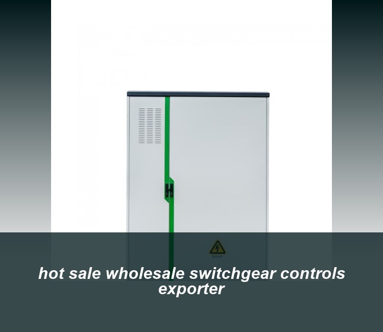 hot sale wholesale switchgear controls exporter
