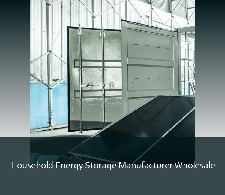 Household Energy Storage Manufacturer Wholesale