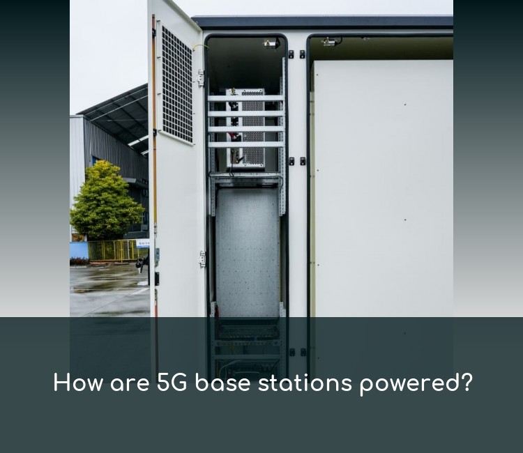 How are 5G base stations powered?