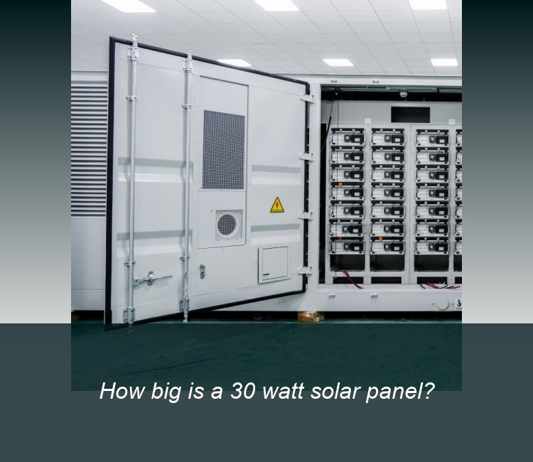 How big is a 30 watt solar panel?
