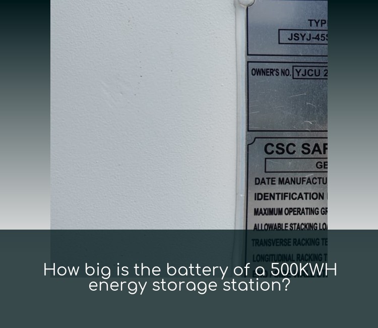 How big is the battery of a 500KWH energy storage station?