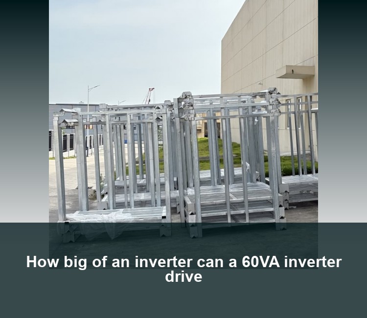 How big of an inverter can a 60VA inverter drive