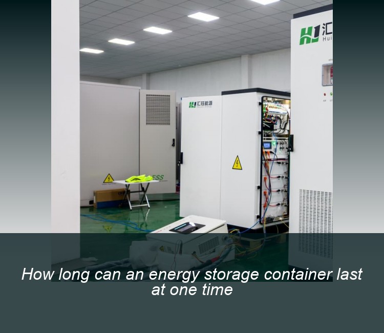 How long can an energy storage container last at one time