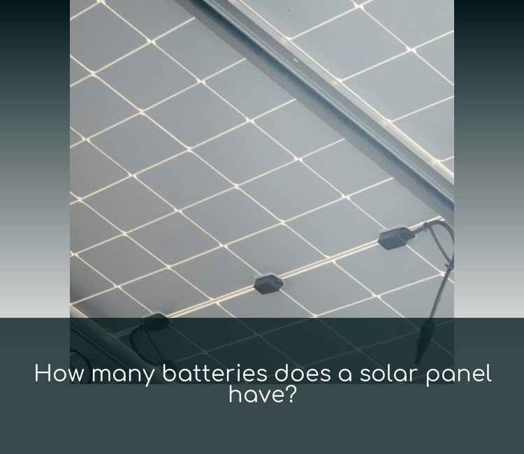 How many batteries does a solar panel have?