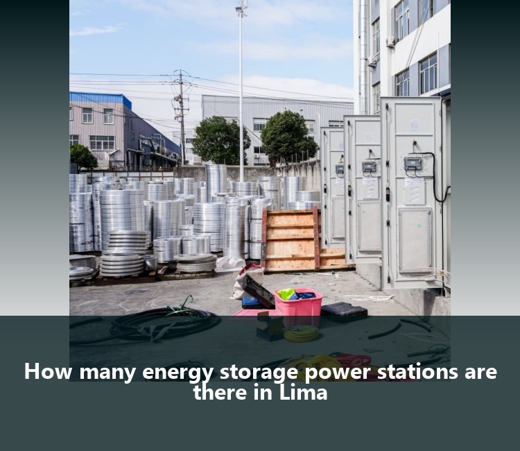 How many energy storage power stations are there in Lima