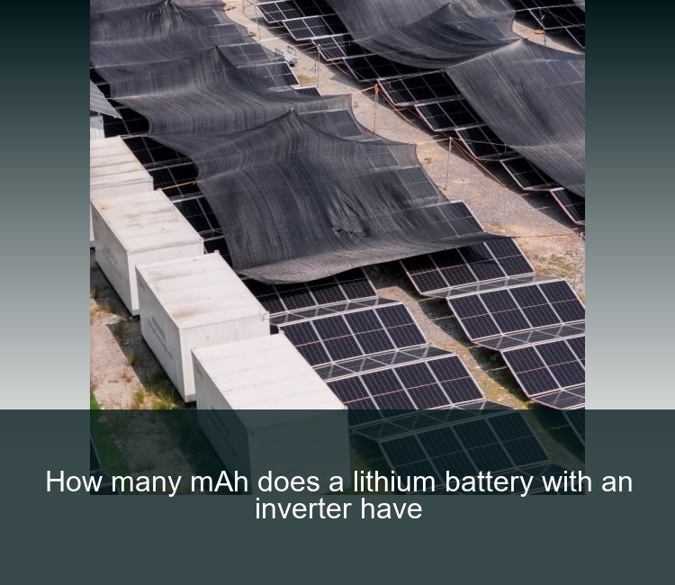 How many mAh does a lithium battery with an inverter have