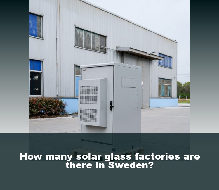 How many solar glass factories are there in Sweden?