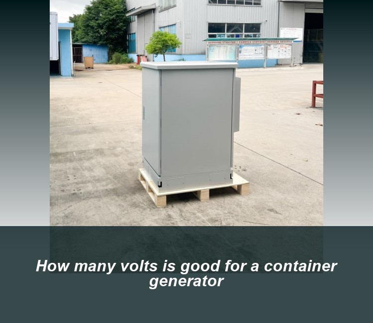 How many volts is good for a container generator