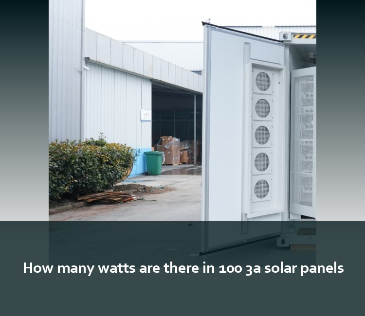 How many watts are there in 100 3a solar panels