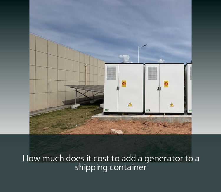 How much does it cost to add a generator to a shipping container