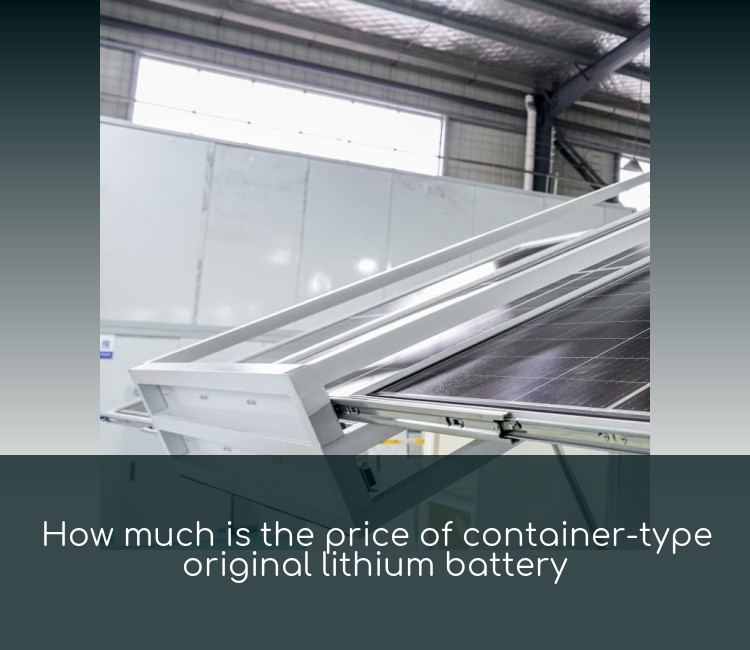 How much is the price of container-type original lithium battery