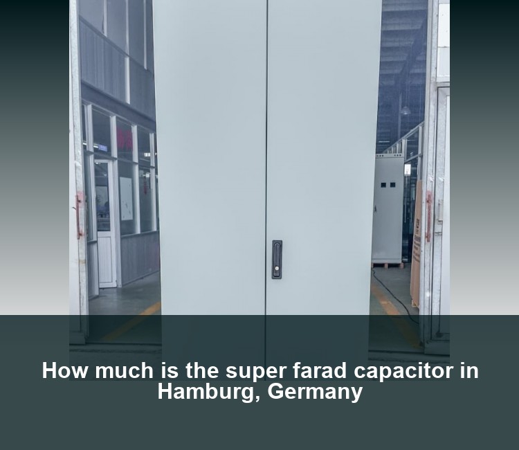 How much is the super farad capacitor in Hamburg, Germany