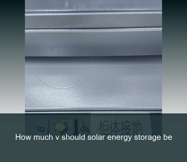How much v should solar energy storage be