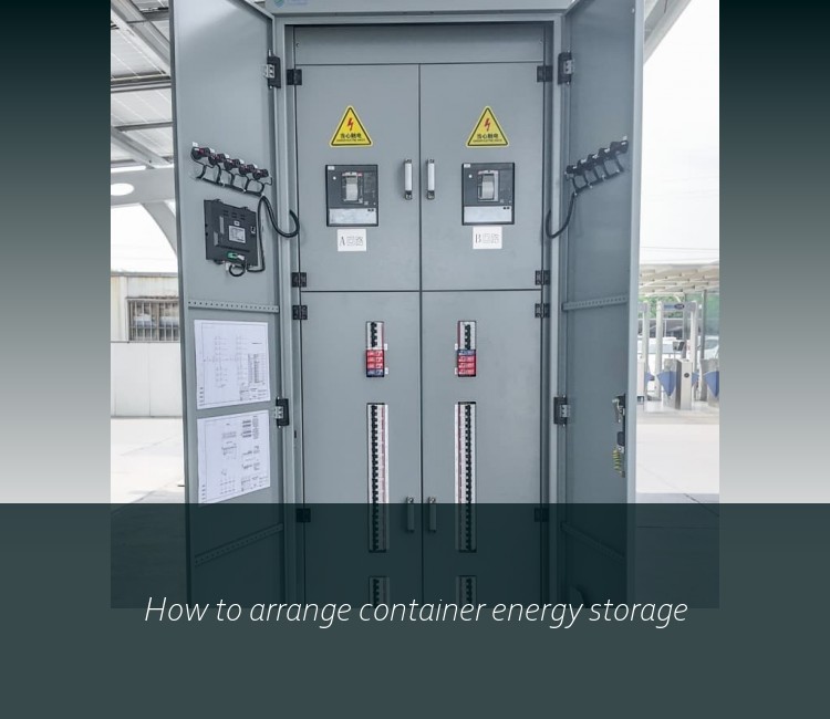 How to arrange container energy storage