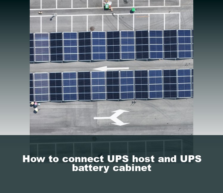 How to connect UPS host and UPS battery cabinet