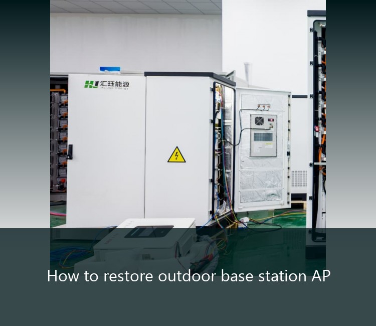 How to restore outdoor base station AP