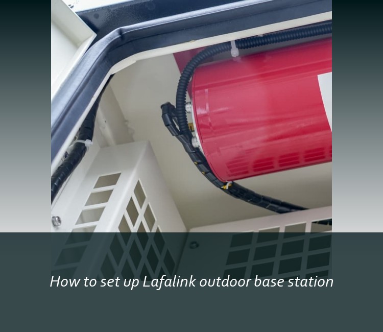 How to set up Lafalink outdoor base station