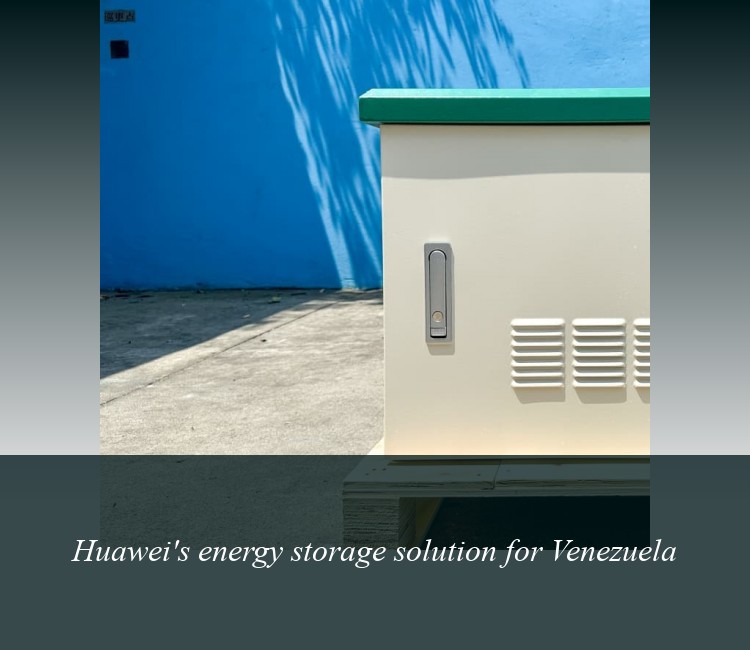 Huawei's energy storage solution for Venezuela