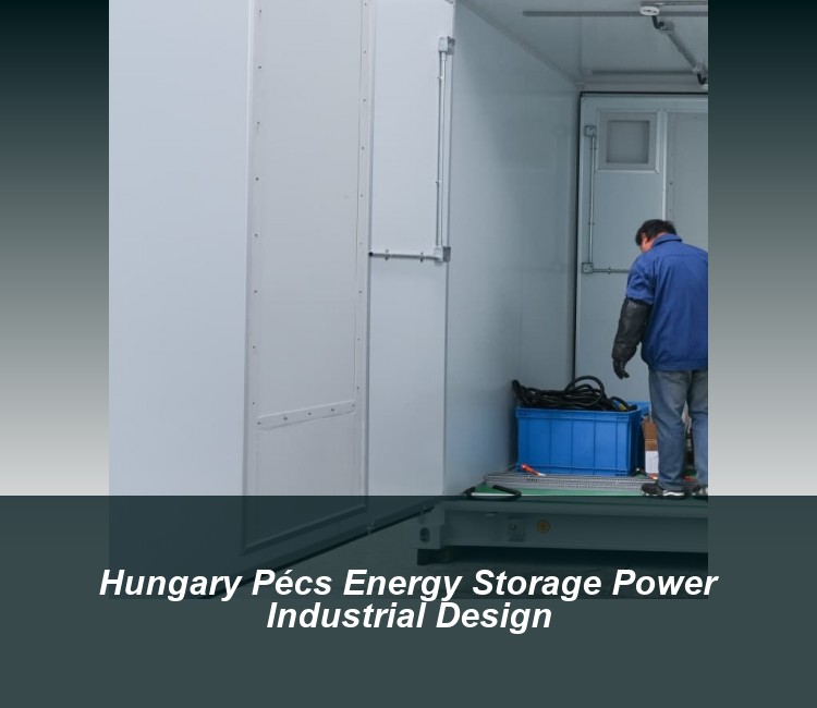 Hungary Pécs Energy Storage Power Industrial Design