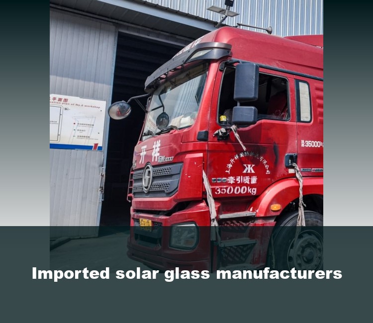Imported solar glass manufacturers