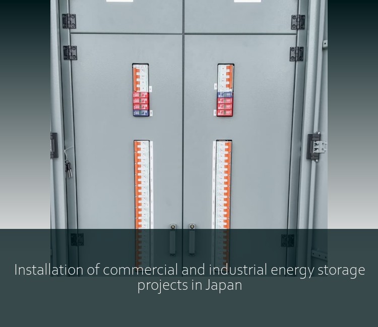 Installation of commercial and industrial energy storage projects in Japan
