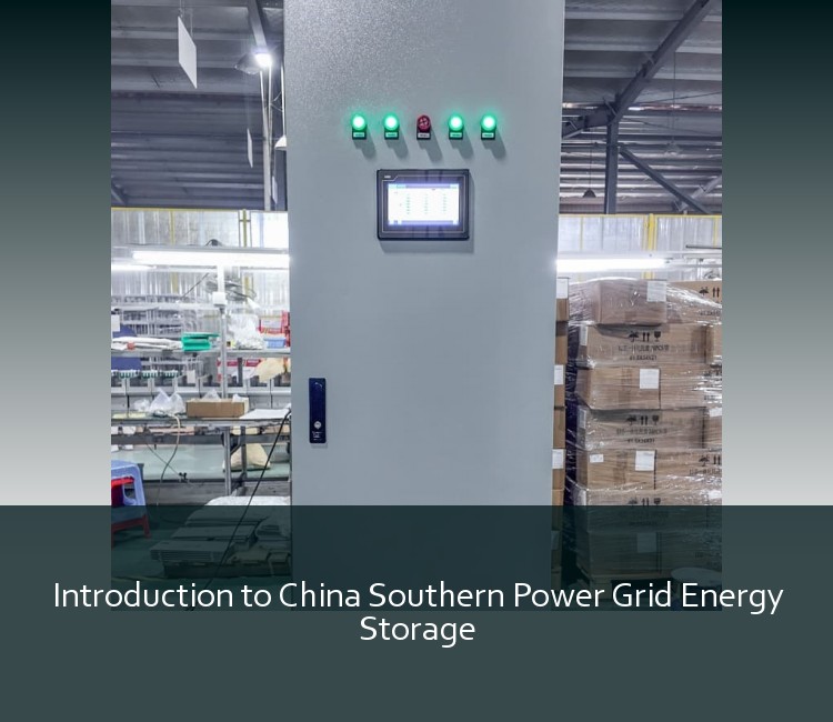 Introduction to China Southern Power Grid Energy Storage