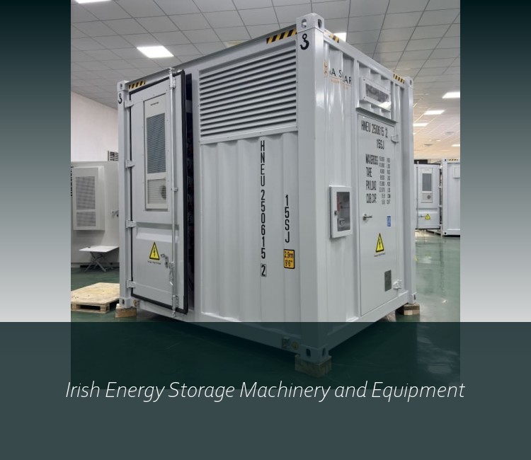 Irish Energy Storage Machinery and Equipment