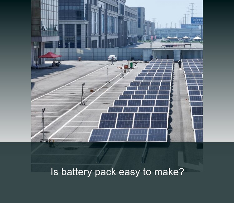 Is battery pack easy to make?