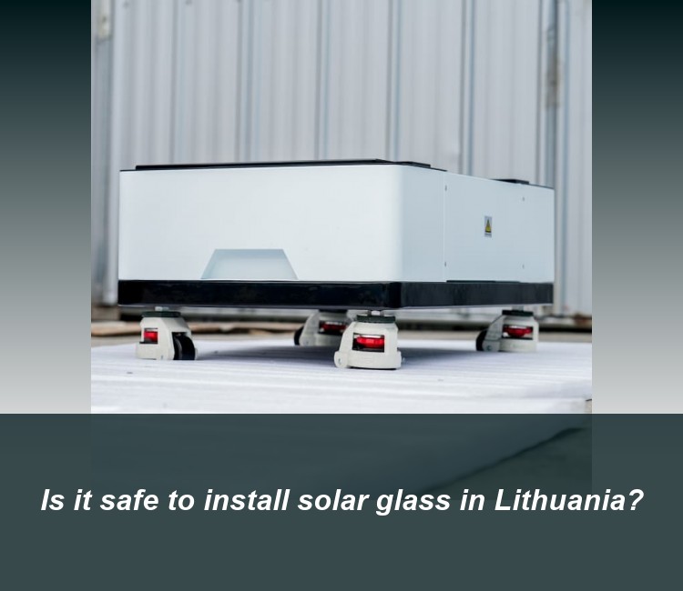 Is it safe to install solar glass in Lithuania?