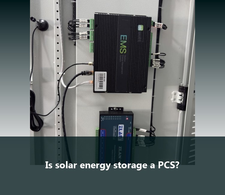 Is solar energy storage a PCS?