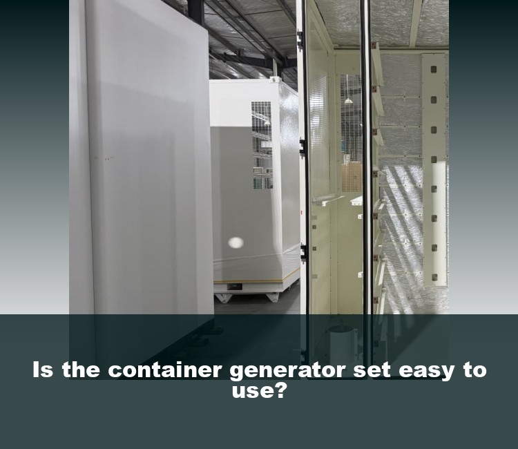 Is the container generator set easy to use?