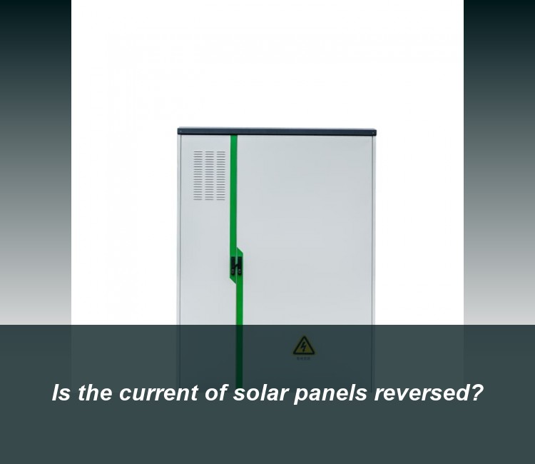 Is the current of solar panels reversed?