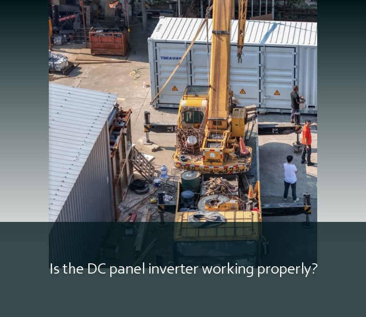 Is the DC panel inverter working properly?