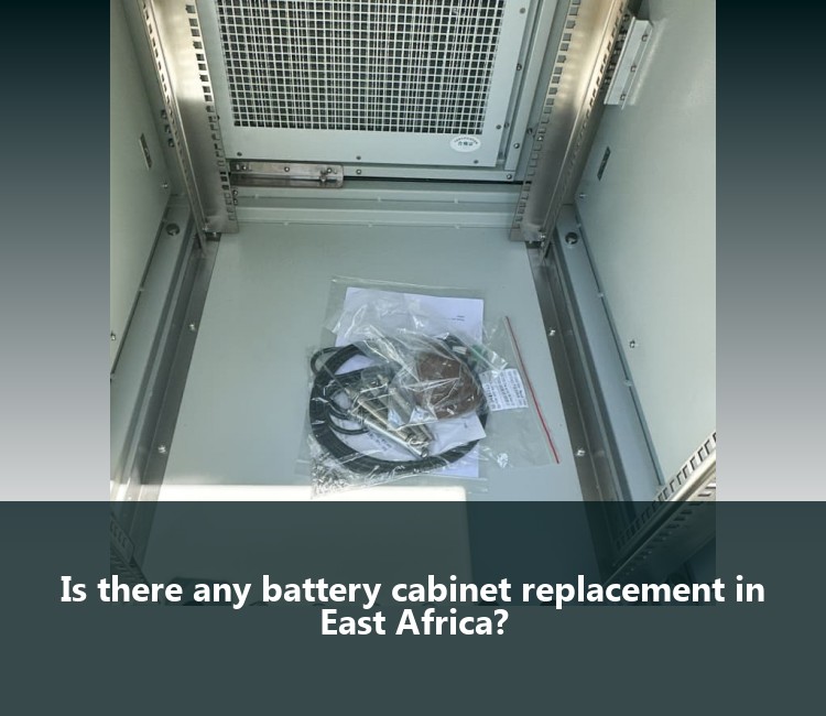 Is there any battery cabinet replacement in East Africa?