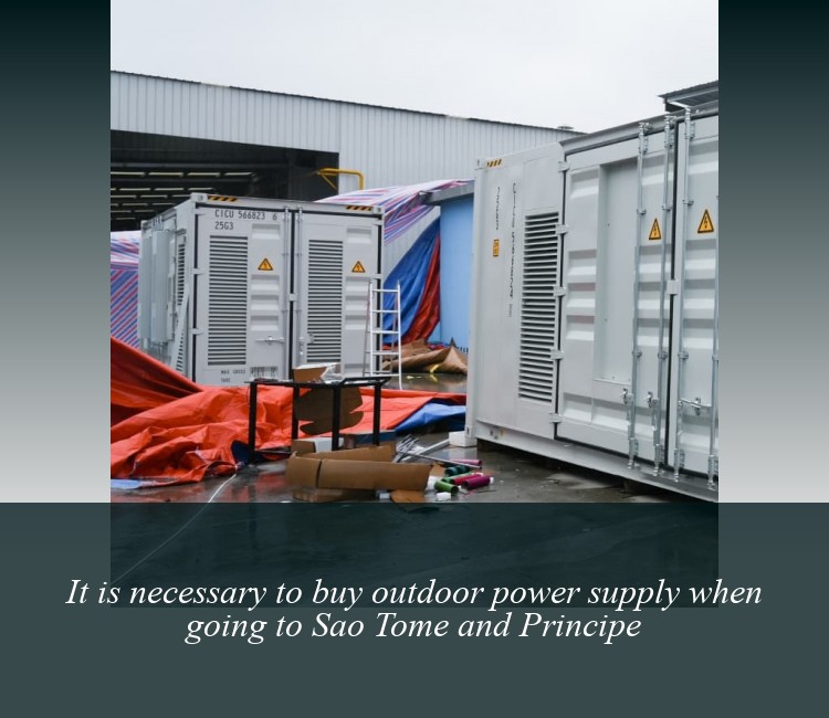 It is necessary to buy outdoor power supply when going to Sao Tome and Principe