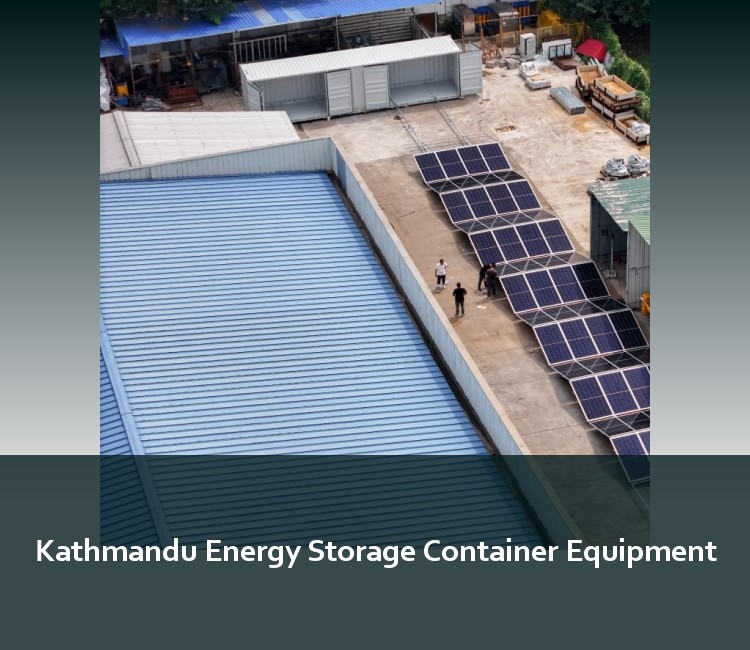 Kathmandu Energy Storage Container Equipment